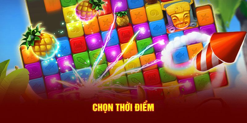 Chọn thời điểm